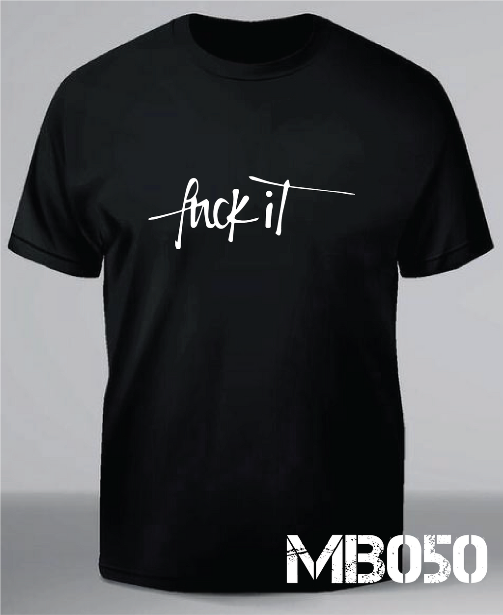 Text 18 – F*ck It (S-XXL)